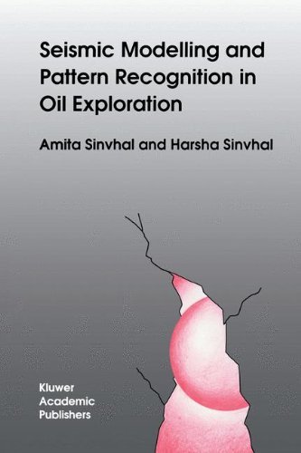 A. Sinvhal · Seismic Modelling and Pattern Recognition in Oil Exploration (Hardcover Book) [1992 edition] (1992)