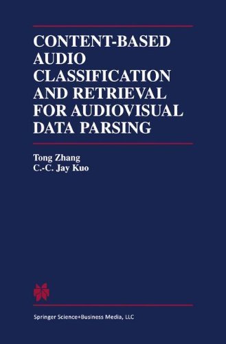 Tong Zhang · Content-Based Audio Classification and Retrieval for Audiovisual Data Parsing - The Springer International Series in Engineering and Computer Science (Hardcover bog) [2001 edition] (2001)