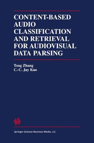 Cover for Tong Zhang · Content-Based Audio Classification and Retrieval for Audiovisual Data Parsing - The Springer International Series in Engineering and Computer Science (Hardcover Book) [2001 edition] (2001)