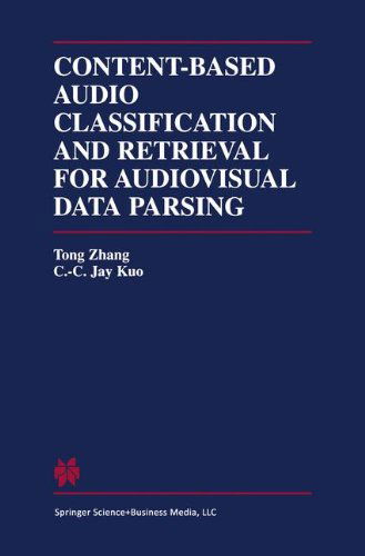 Tong Zhang · Content-Based Audio Classification and Retrieval for Audiovisual Data Parsing - The Springer International Series in Engineering and Computer Science (Hardcover bog) [2001 edition] (2001)