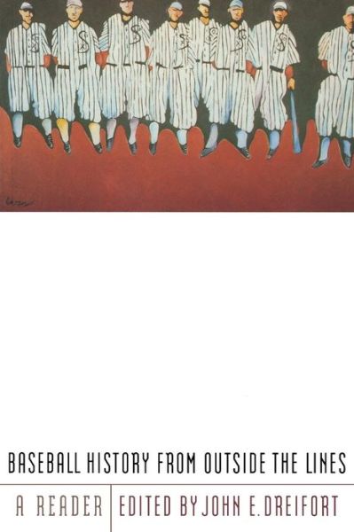 Cover for John E Dreifort · Baseball History from Outside the Lines: A Reader (Taschenbuch) (2001)