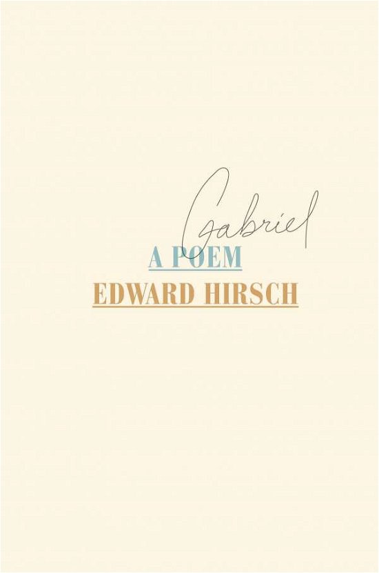 Cover for Edward Hirsch · Gabriel: A Poem (Paperback Book) (2016)