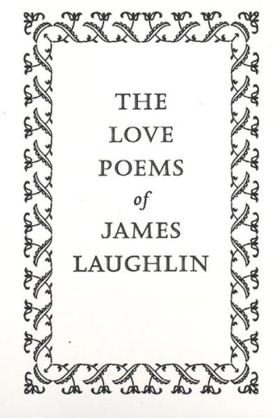 Cover for James Laughlin · The Love Poems of James Laughlin (Paperback Book) (1998)