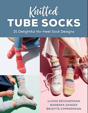 Cover for Ulrike Bruggemann · Knitted Tube Socks: 31 Delightful No-Heel Sock Designs (Paperback Bog) (2025)
