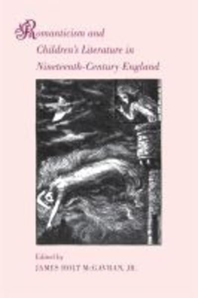 Cover for Mcgavran, James Holt, Jr. · Romanticism and Children's Literature in Nineteenth-century England (Pocketbok) (2009)