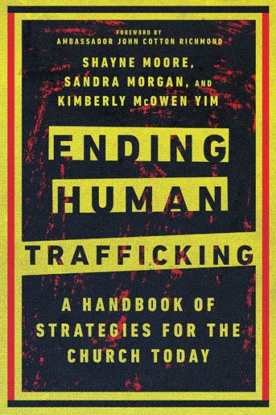 Ending Human Trafficking – A Handbook of Strategies for the Church Today - Shayne Moore - Books - IVP Academic - 9780830841875 - April 5, 2022