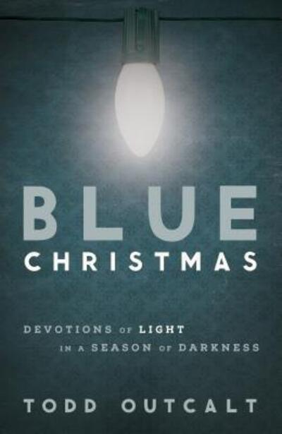 Blue Christmas - Todd Outcalt - Livres - Upper Room Books - 9780835817875 - 1 septembre 2018