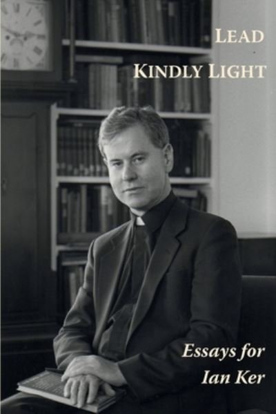 Cover for Paul Shrimpton · Lead Kindly Light: Essays for Ian Ker (Taschenbuch) (2022)