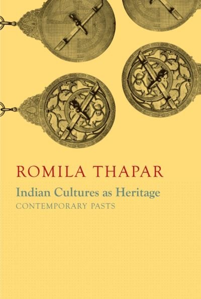 Cover for Romila Thapar · Indian Cultures as Heritage: Contemporary Pasts - India List (Hardcover Book) (2021)