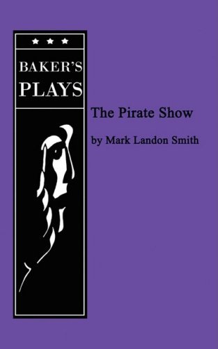 Cover for Mark Landon Smith · The Pirate Show (Paperback Book) (2008)