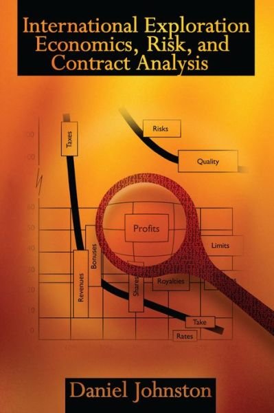Cover for Daniel Johnston · International Exploration Economics, Risk, and Contract Analysis (Innbunden bok) (2003)