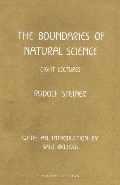 The Boundaries of Natural Science - Rudolf Steiner - Bøger - Anthroposophic Press Inc - 9780880101875 - 1. juni 1987