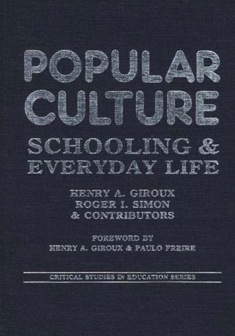 Cover for Stanley Aronowitz · Popular Culture: Schooling and Everyday Life (Hardcover bog) (1989)