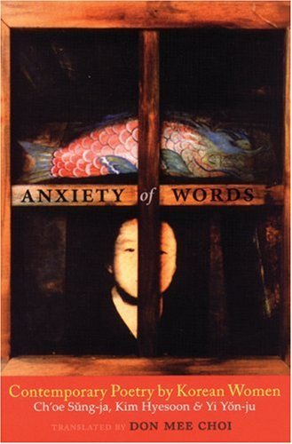 Anxiety of Words: Contemporary Poetry by Korean Women - Yi Yon-ju - Bøger - Zephyr Press - 9780939010875 - 1. oktober 2006