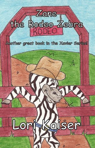 Cover for Lori Kaiser · Zane the Rodeo Zebra (Paperback Book) (2010)