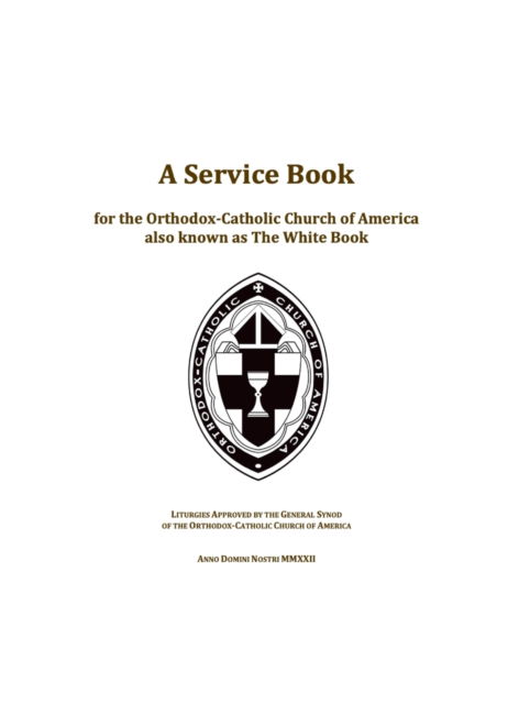 Cover for Ted Campbell · A Service Book for the Orthodox-Catholic Church of America also Known as The White Book (Hardcover Book) (2022)