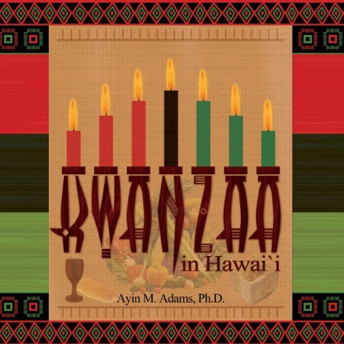Kwanzaa In Hawai'i - Ayin M. Adams - Bücher - Pacific Lane Publishing - 9780984122875 - 28. Februar 2012