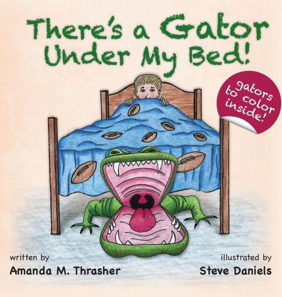 Cover for Amanda M Thrasher · There's a Gator Under My Bed! (Gebundenes Buch) (2014)