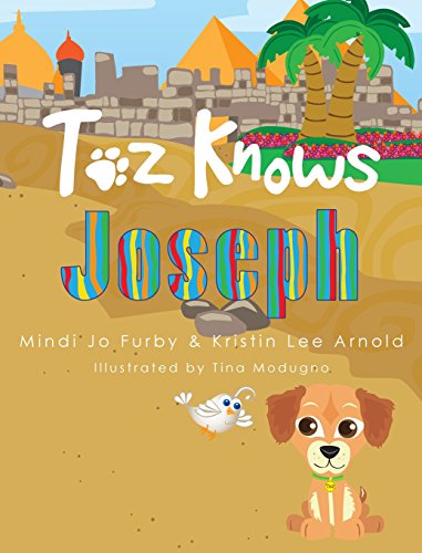 Cover for Kristin Lee Arnold · Toz Knows Joseph (Hardcover Book) (2014)