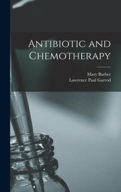 Cover for Mary 1911-1965 Barber · Antibiotic and Chemotherapy (Hardcover Book) (2021)