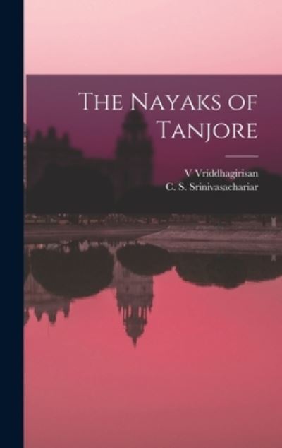 Cover for V Vriddhagirisan · The Nayaks of Tanjore (Hardcover Book) (2021)