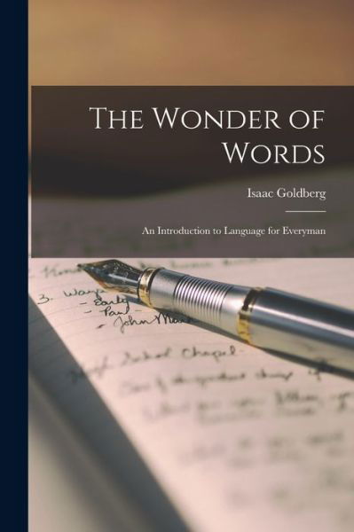 Cover for Isaac 1887-1938 Goldberg · The Wonder of Words; an Introduction to Language for Everyman (Paperback Book) (2021)