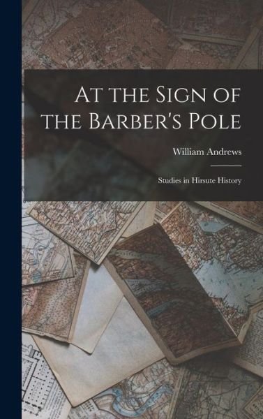 Cover for William Andrews · At the Sign of the Barber's Pole (Bog) (2022)