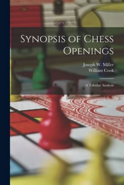 Cover for William Cook · Synopsis of Chess Openings (Book) (2022)