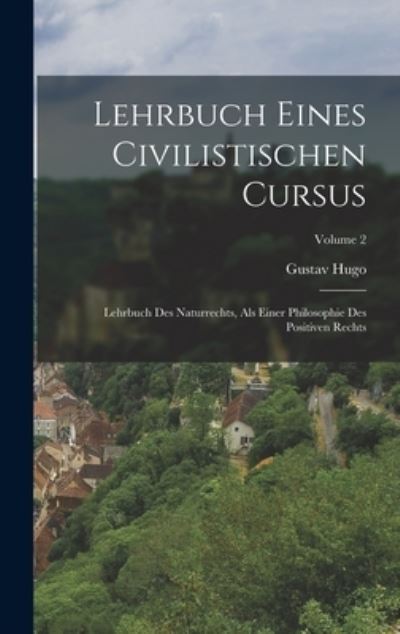 Cover for Gustav Hugo · Lehrbuch Eines Civilistischen Cursus (Book) (2022)