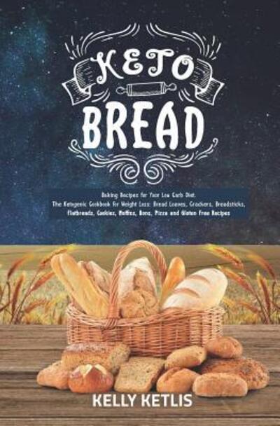 Cover for Kelly Ketlis · Keto Bread (Paperback Book) (2019)