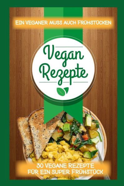 Cover for Neno Great · Vegan Rezepte (Paperback Book) (2019)