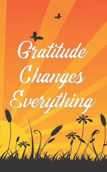 Cover for Gladis Abundance · Gratitude Changes Everything (Paperback Book) (2019)