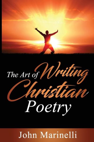 Cover for John Marinelli · The Art of Writing Christian Poetry (Paperback Book) [2nd edition] (2020)