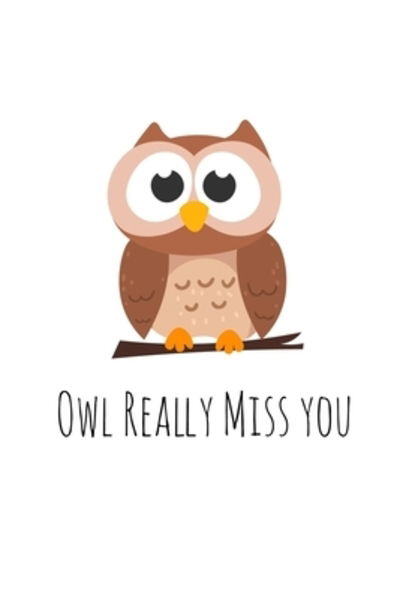 Cover for WorkFreedom Press · Owl Really Miss you (Paperback Book) (2019)