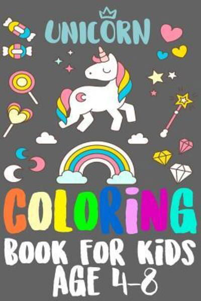 Unicorn Coloring Book for kids age 4-8 : Unicorn Coloring Books for Girls ages 4-10 : Unicorn Coloring Book for Girls, Little Girls, Kids - Sun Moon Journal Notebook Publishing - Books - Independently published - 9781090895875 - March 19, 2019