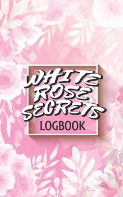 Cover for Crackerjack Books · White Rose Secrets Logbook (Paperback Book) (2019)