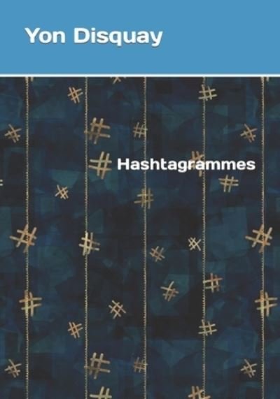 Cover for Yon Disquay · Hashtagrammes (Paperback Bog) (2019)