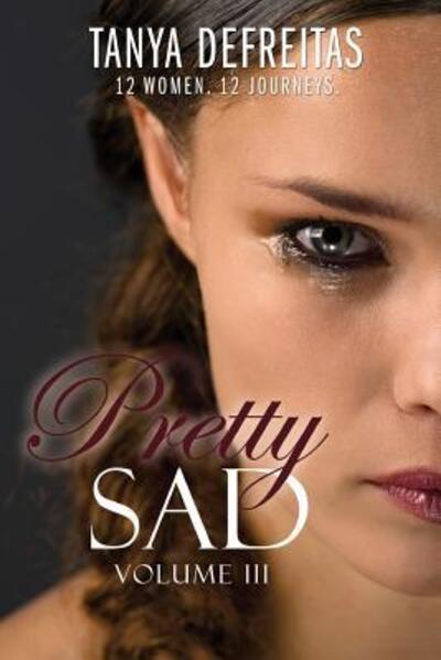 Cover for Tanya DeFreitas · Pretty Sad (Volume III) (Paperback Book) (2019)