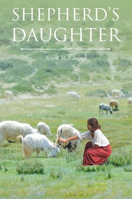 Cover for Teresa M Caringi · Shepherd's Daughter (Taschenbuch) (2019)