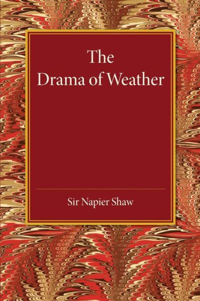 Cover for Napier Shaw · The Drama of Weather (Paperback Bog) (2014)