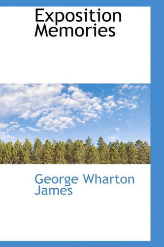 Cover for George Wharton James · Exposition Memories (Hardcover Book) (2009)