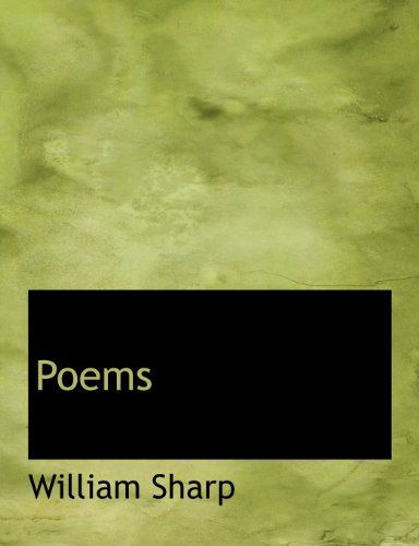 Cover for William Sharp · Poems (Paperback Book) [Large Type edition] (2009)