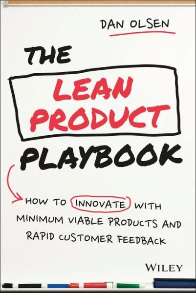 Cover for Dan Olsen · The Lean Product Playbook: How to Innovate with Minimum Viable Products and Rapid Customer Feedback (Inbunden Bok) (2015)