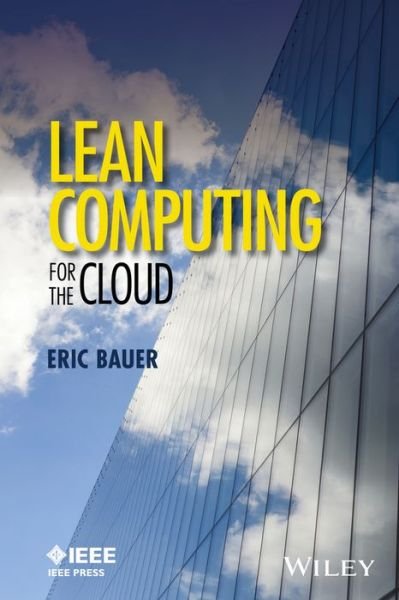 Cover for Bauer, Eric (Alcatel-Lucent Reliability) · Lean Computing for the Cloud (Hardcover bog) (2016)