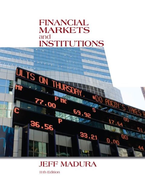 Financial Markets and Institutions (with Stock Trak Coupon) - Madura, Jeff (Florida Atlantic University) - Books - Cengage Learning, Inc - 9781133947875 - 2014