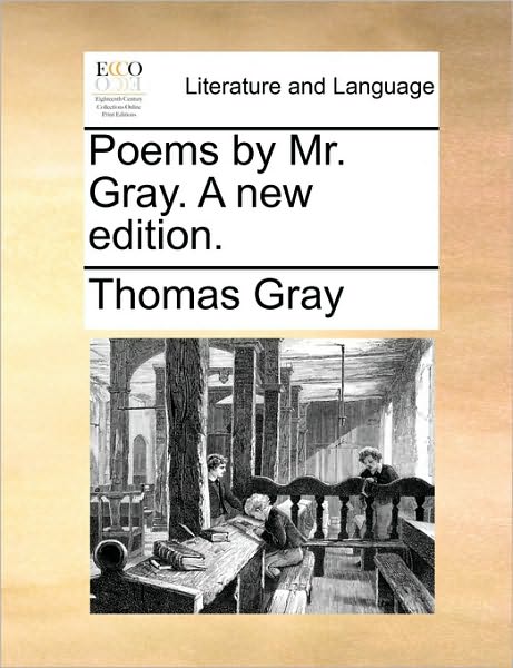 Cover for Thomas Gray · Poems by Mr. Gray. a New Edition. (Paperback Book) (2010)