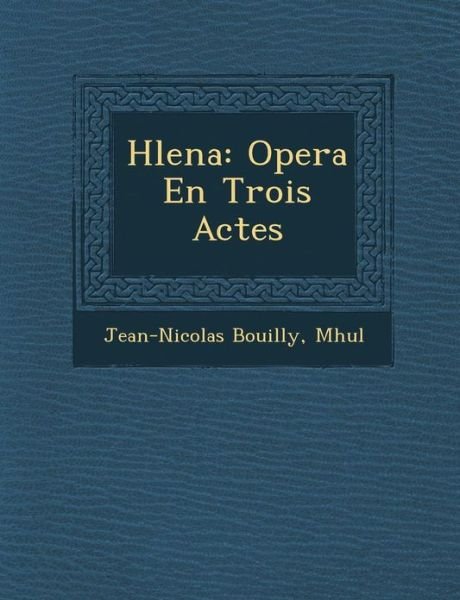 Cover for Mhul · Hlena: Opera en Trois Actes (Taschenbuch) [French edition] (2012)