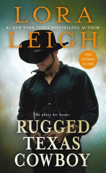 Cover for Lora Leigh · Rugged Texas Cowboy: Two Stories in One: Cowboy and the Captive, Cowboy and the Thief (Paperback Book) (2017)