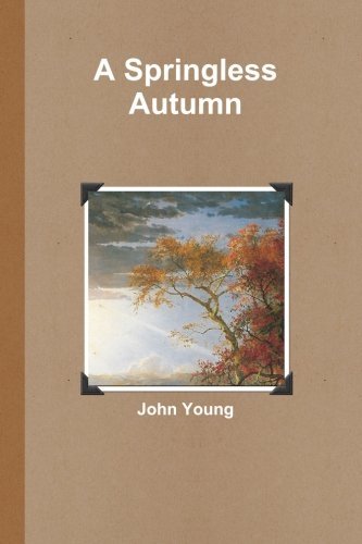 Cover for John Young · A Springless Autumn (Pocketbok) (2012)
