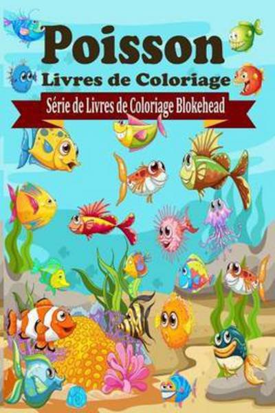 Cover for Le Blokehead · Poisson Livres De Coloriage (Pocketbok) (2020)